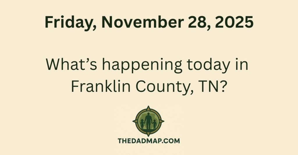 What’s Happening Today in Franklin County, TN? (Friday, Nov 28,&nbsp;2025)