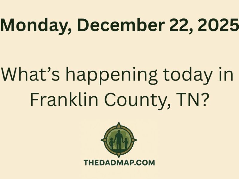 🎄✨ What’s Happening Today in Franklin County, TN? (Monday, December 22,&nbsp;2025)