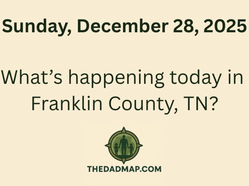 🎉 What’s Happening Today in Franklin County, TN? (Sunday, December 28,&nbsp;2025)