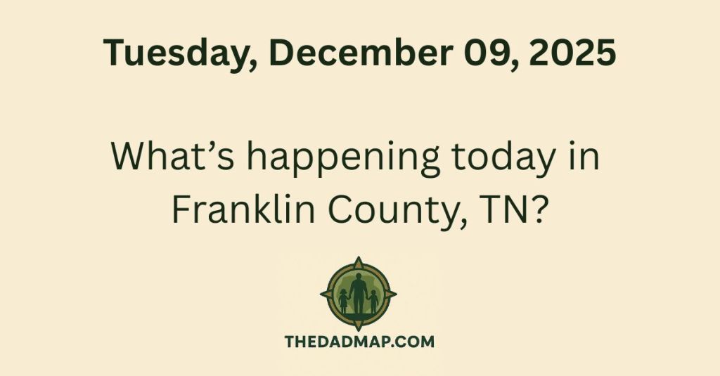 🎄✨ What’s Happening Today in Franklin County, TN? (Tuesday, December 9,&nbsp;2025)