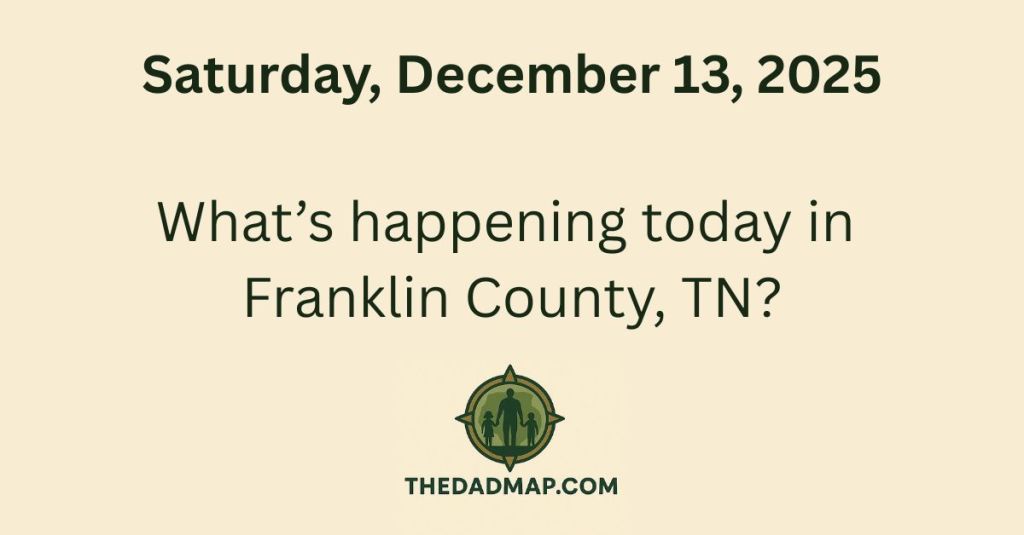 🎄✨ What’s Happening Today in Franklin County,&nbsp;TN?