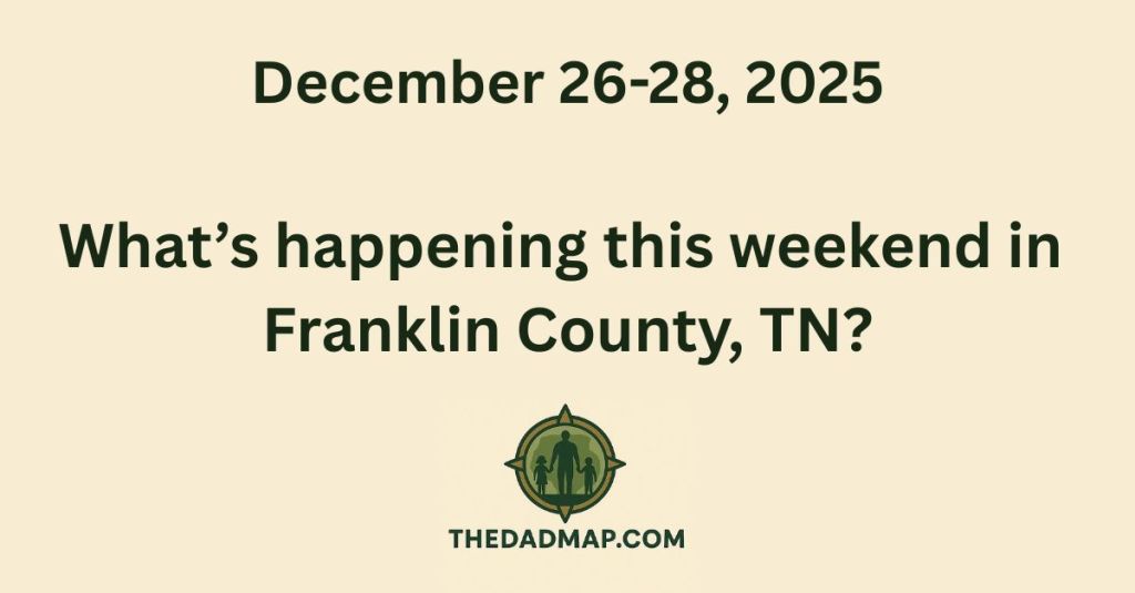 🗓️ What’s Happening This Weekend in Franklin County, TN? Friday–Sunday, December 26–28,&nbsp;2025