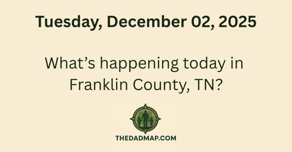 What’s Happening Today in Franklin County, TN? (Tuesday, December 2,&nbsp;2025)