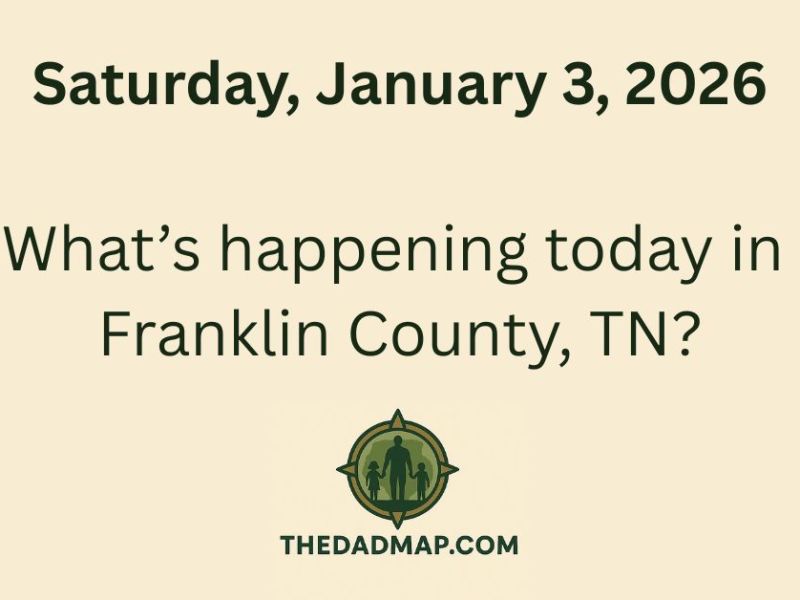 🗓️ What’s Happening Today in Franklin County, TN? (Saturday, January 3,&nbsp;2026)