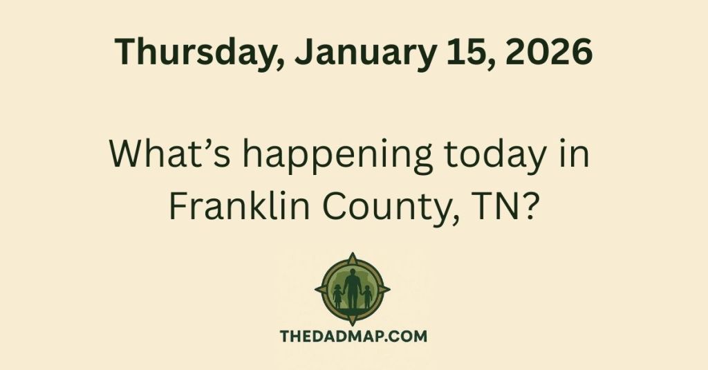 What’s Happening Today in Franklin County, TN? (Thursday, January 15,&nbsp;2026)