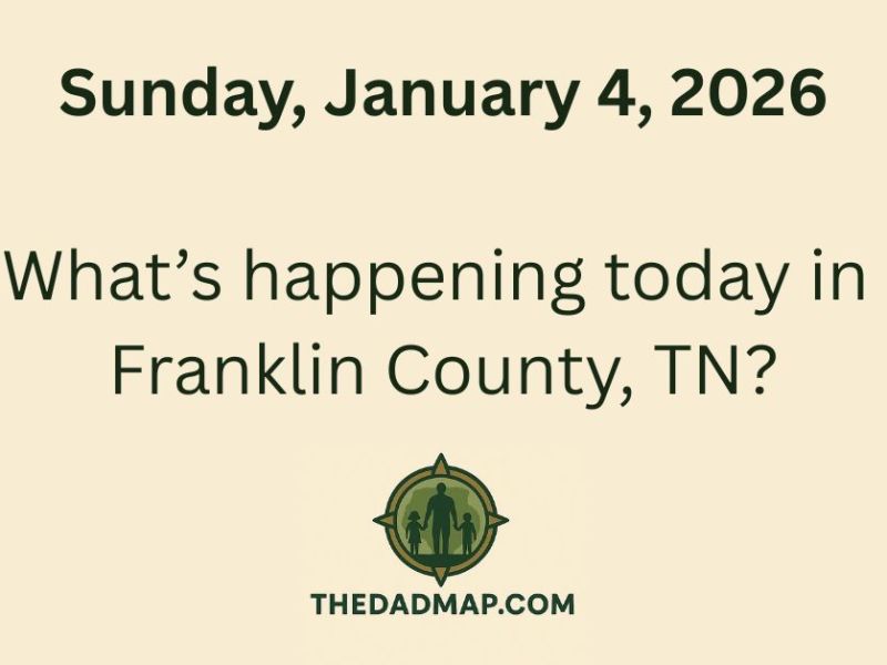 🗓️ What’s Happening Today in Franklin County, TN? (Sunday, January 4,&nbsp;2026)