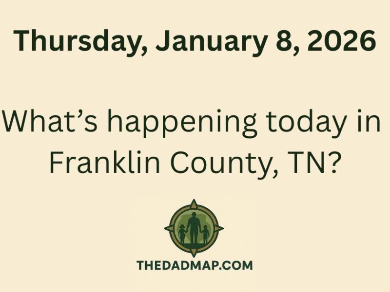 What’s Happening Today in Franklin County, TN? (Thursday, January 8,&nbsp;2026)