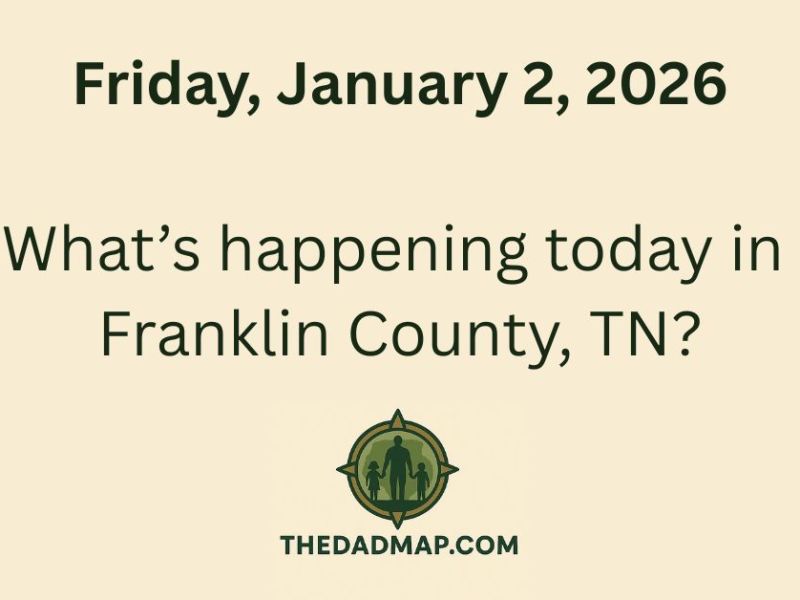 What’s Happening Today in Franklin County, TN? (Friday, January 2,&nbsp;2026)