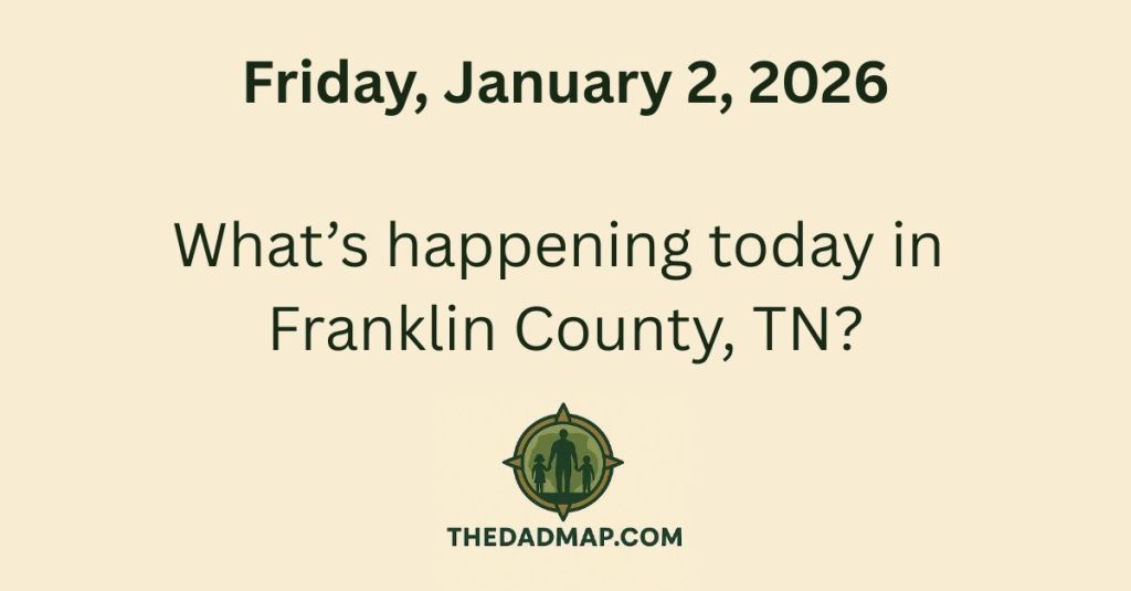 What’s Happening Today in Franklin County, TN? (Friday, January 2,&nbsp;2026)