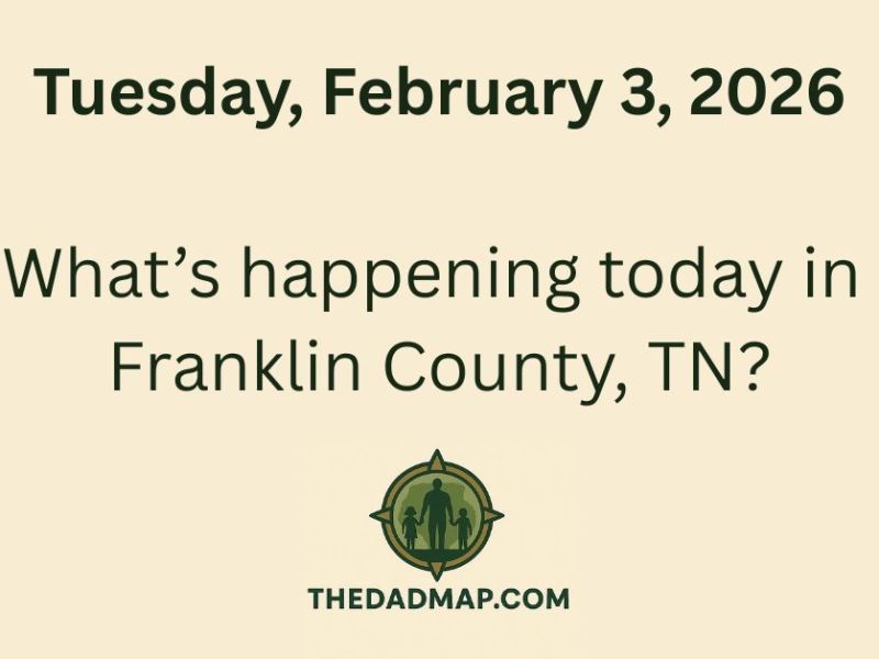 What’s Happening Today in Franklin County, TN? (Tuesday, February 3,&nbsp;2026)