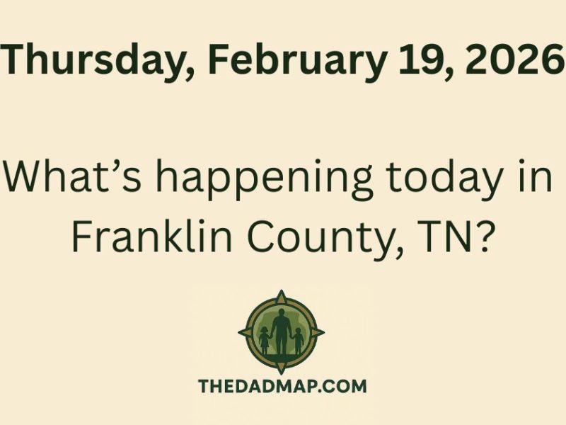🎉 What’s Happening Today in Franklin County, TN? (Thursday, February 19,&nbsp;2026)
