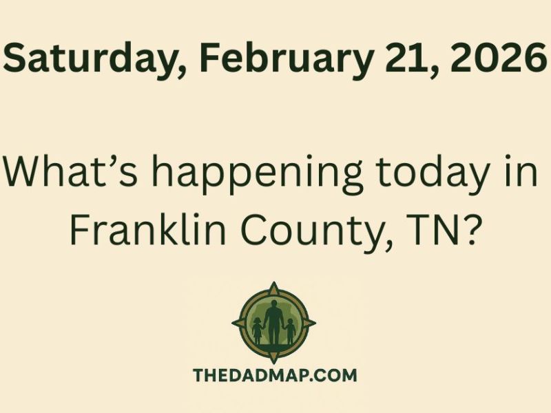 What’s Happening Today in Franklin County, Tennessee? (Saturday, February 21,&nbsp;2026)