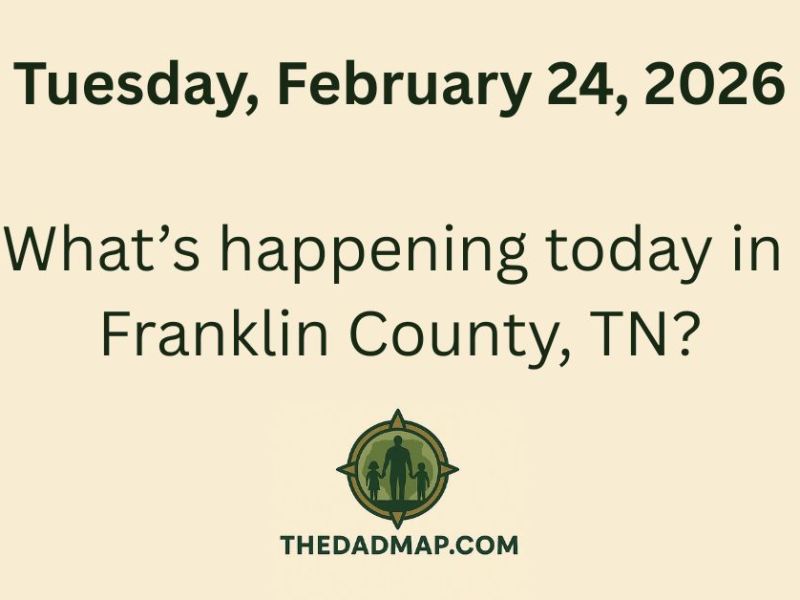 What’s Happening Today in Franklin County, TN? (Tuesday, February 24,&nbsp;2026)