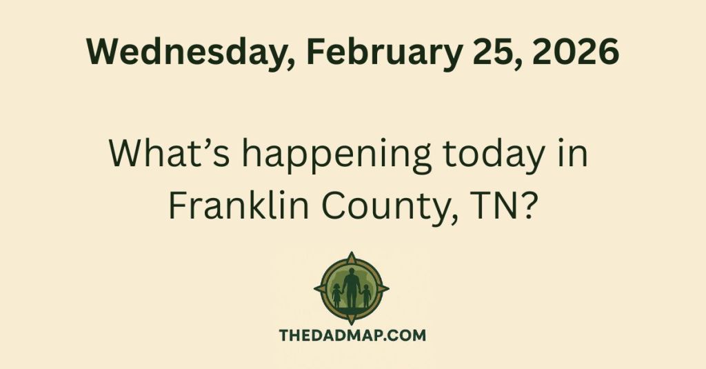 What’s Happening Today in Franklin County, TN? (Wednesday, February 25,&nbsp;2026)