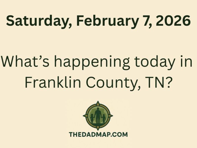What’s Happening Today in Franklin County, TN? (Saturday, February 7,&nbsp;2026)