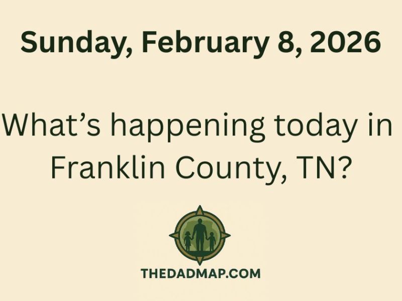 🏈 What’s Happening Today in Franklin County, TN? (Sunday, February 8,&nbsp;2026)