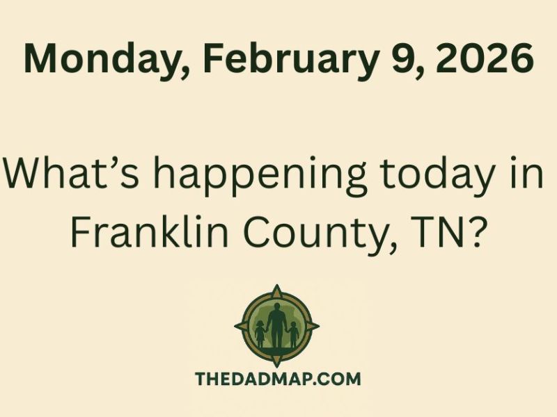 What’s Happening Today in Franklin County, TN? (Monday, February 9,&nbsp;2026)