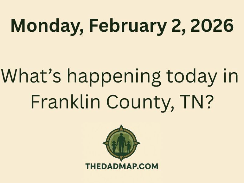 What’s Happening Today in Franklin County, TN? (Monday, February 2,&nbsp;2026)