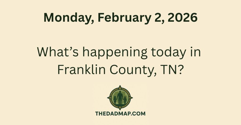 What’s Happening Today in Franklin County, TN? (Monday, February 2,&nbsp;2026)