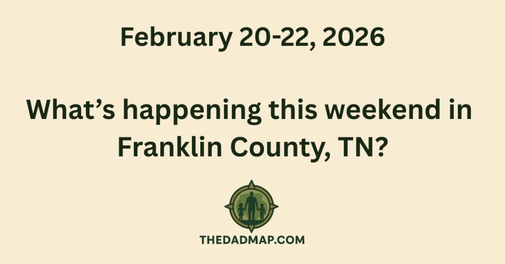 🎉 What’s Happening This Weekend in Franklin County, TN? (February 20–22,&nbsp;2026)